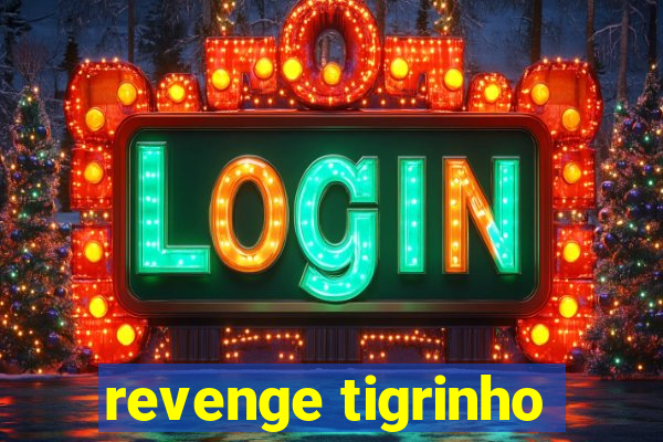 revenge tigrinho